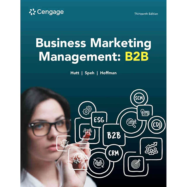 Business Marketing Management: B2B, 13th Edition