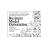Business Model Generation: A Handbook for Visionaries, Game Changers, and Challengers