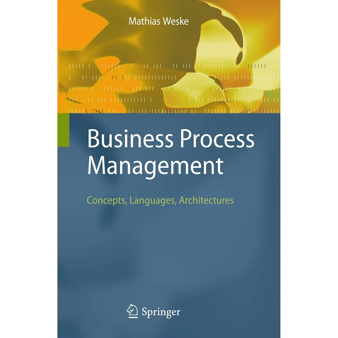 Business Process Management: Concepts Languages Architectures