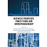 Business Transfers Family Firms and Entrepreneurship