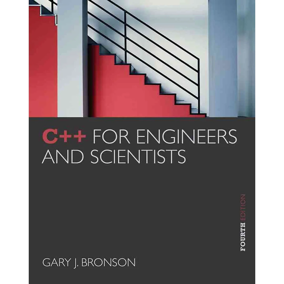 C++ for Engineers and Scientists 4th Edition