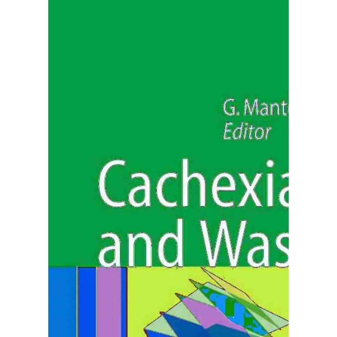 Cachexia and Wasting: A Modern Approach