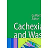 Cachexia and Wasting: A Modern Approach