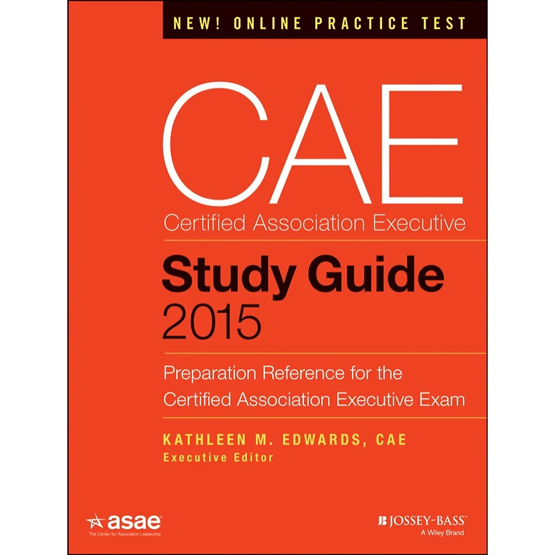 CAE Study Guide 2015: Preparation Reference for the Certified Association Executive Exam