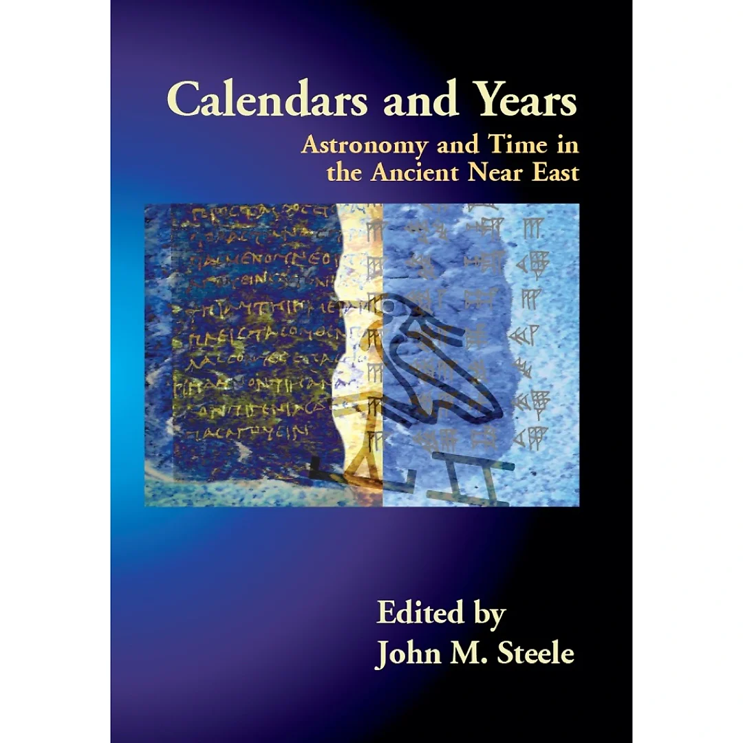 Calendars and Years: Astronomy and Time in the Ancient Near East