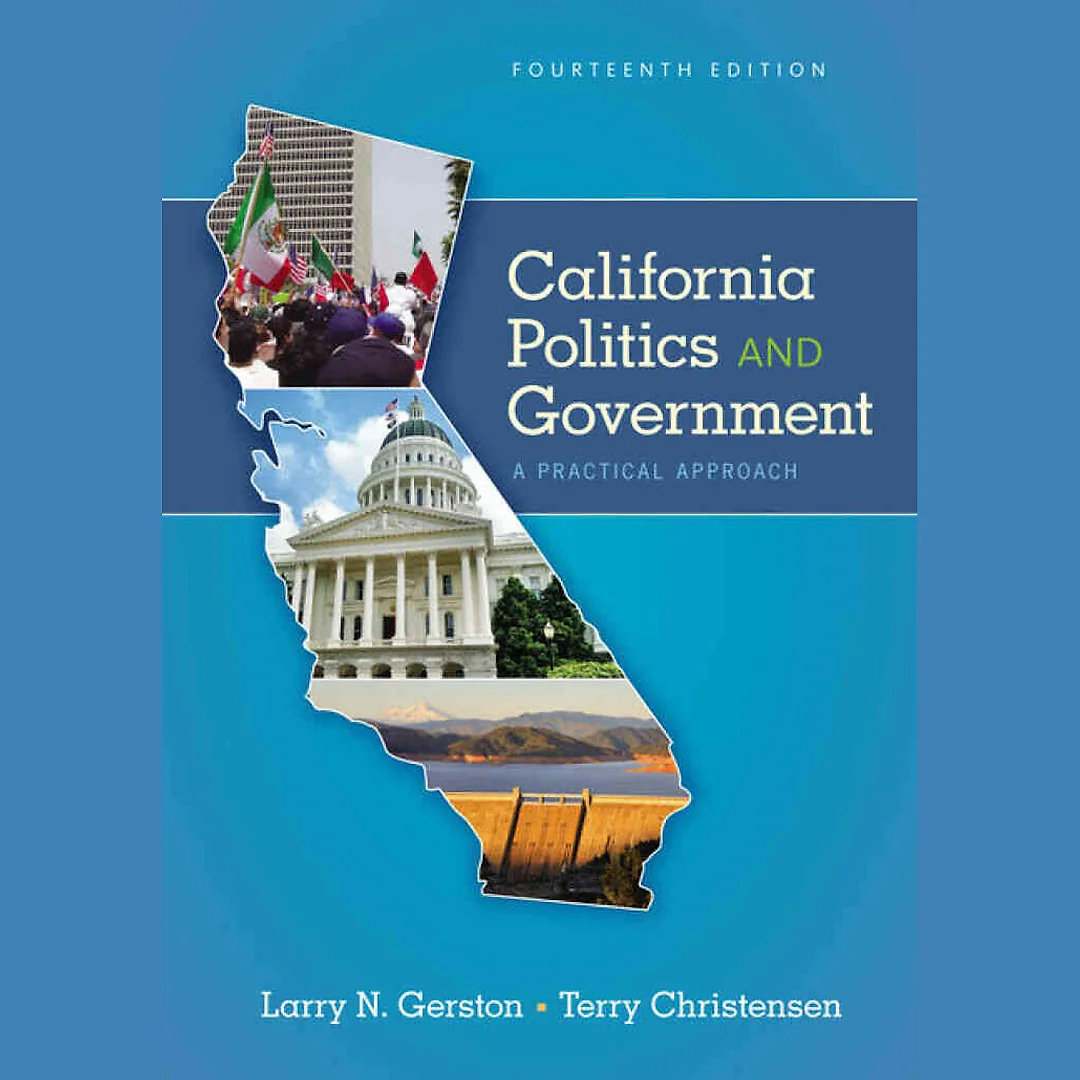 California Politics and Government: A Practical Approach 14th Edition