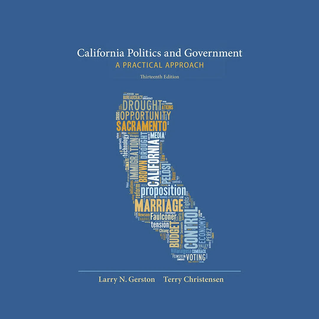 California Politics and Government: A Practical Approach 13th Edition