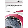 Carbon Membrane Technology: Fundamentals and Applications