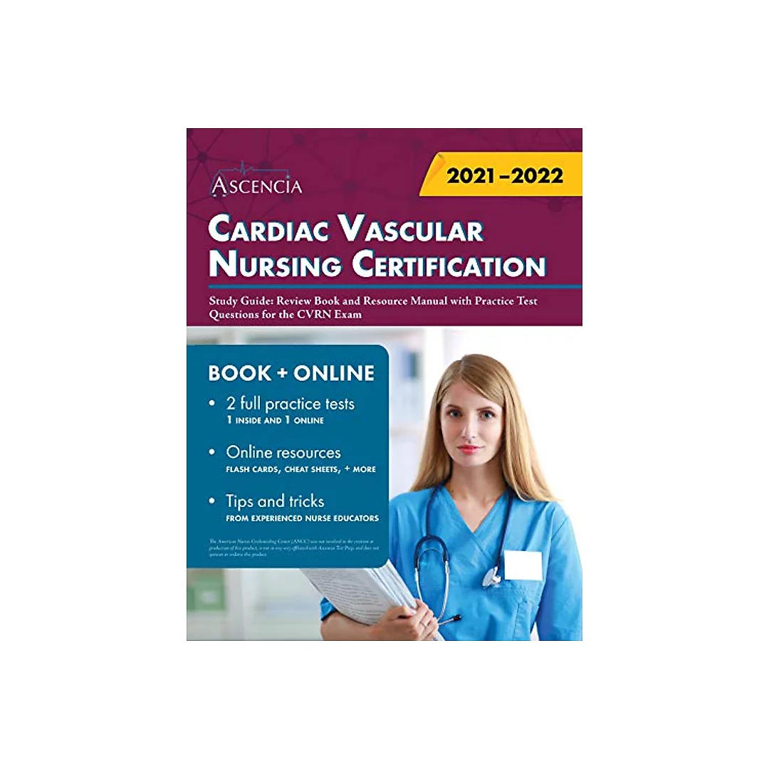Cardiac Vascular Nursing Certification Study Guide: Review Book and Resource Manual with Practice Test Questions for the CVRN Exam