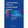 Cardiorespiratory Fitness in Cardiometabolic Diseases: Prevention and Management in Clinical Practice