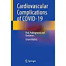 Cardiovascular Complications of COVID-19: Risk, Pathogenesis and Outcomes