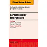 Cardiovascular Emergencies, An Issue of Emergency Medicine Clinics of North America