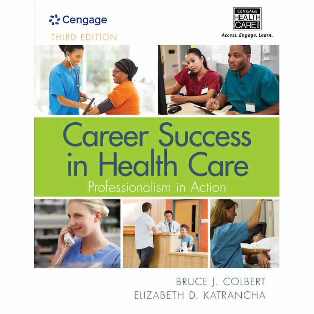 Career Success in Health Care: Professionalism in Action 3rd Edition