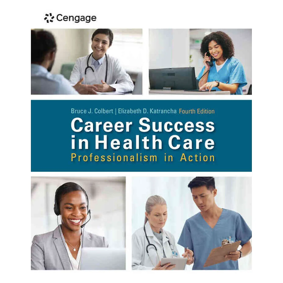 Career Success in Health Care: Professionalism in Action 4th Edition