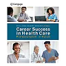Career Success in Health Care: Professionalism in Action 4th Edition
