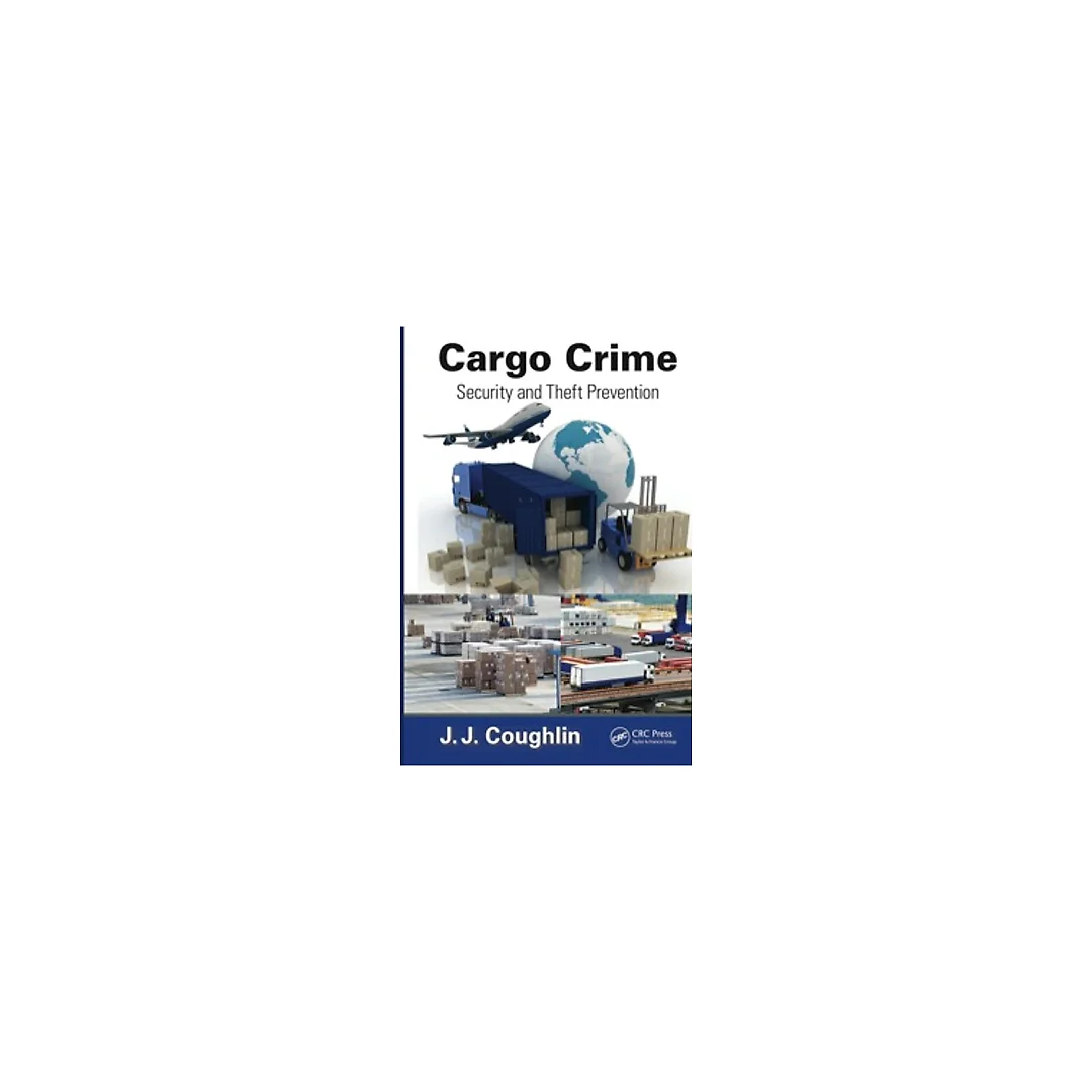 Cargo Crime: Security and Theft Prevention