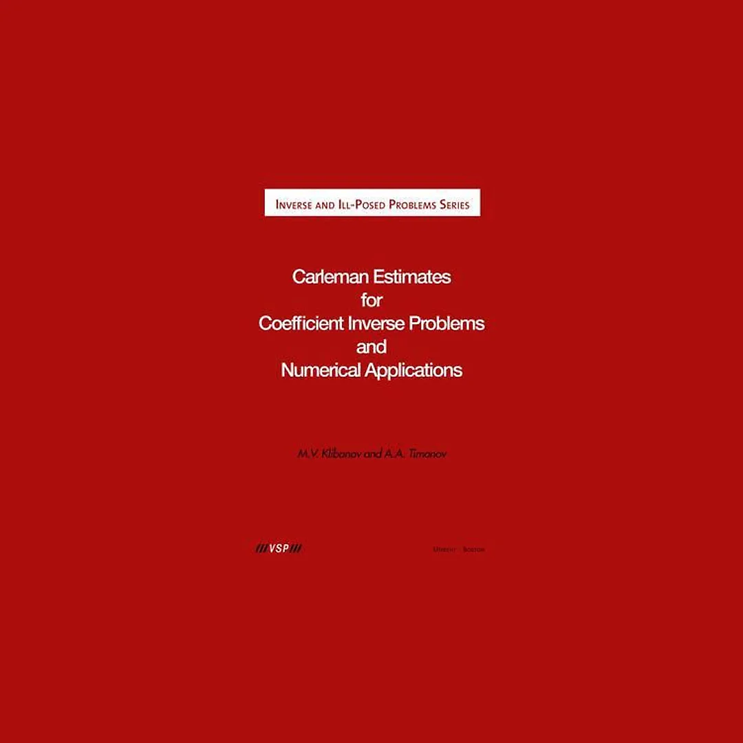 Carleman Estimates for Coefficient Inverse Problems and Numerical Applications