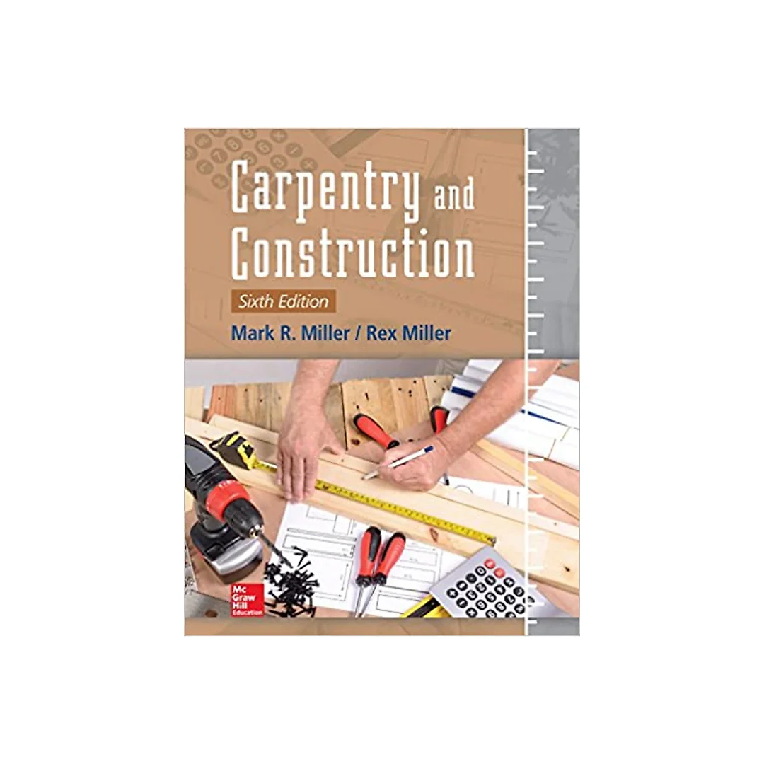 Carpentry and Construction, Sixth Edition