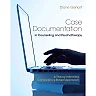 Case Documentation in Counseling and Psychotherapy: A Theory-Informed Competency-Based Approach 1st Edition