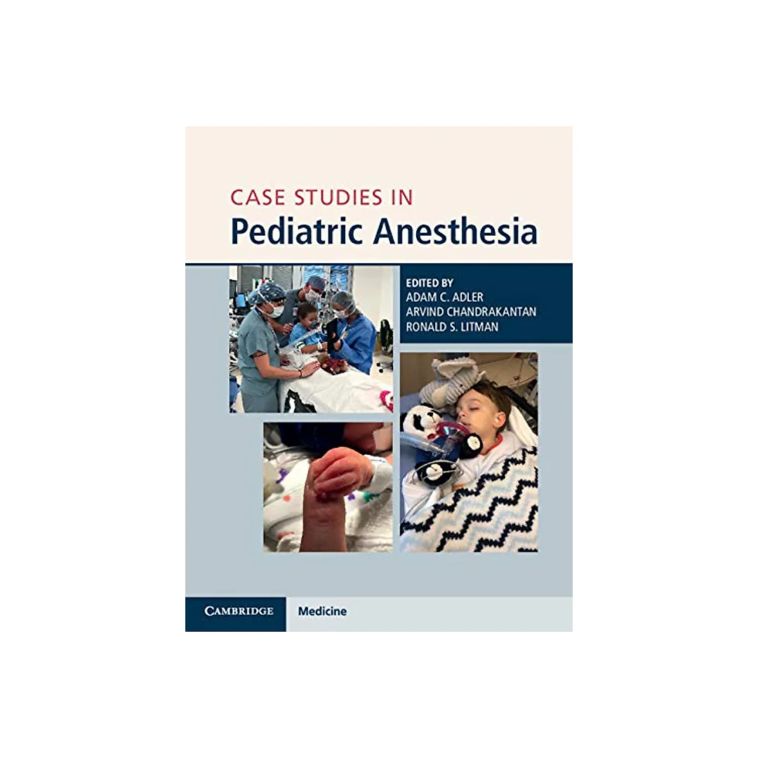 Case Studies in Pediatric Anesthesia