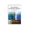Case Studies in Social Work Practice