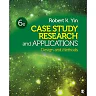Case Study Research and Applications: Design and Methods 6th Edition