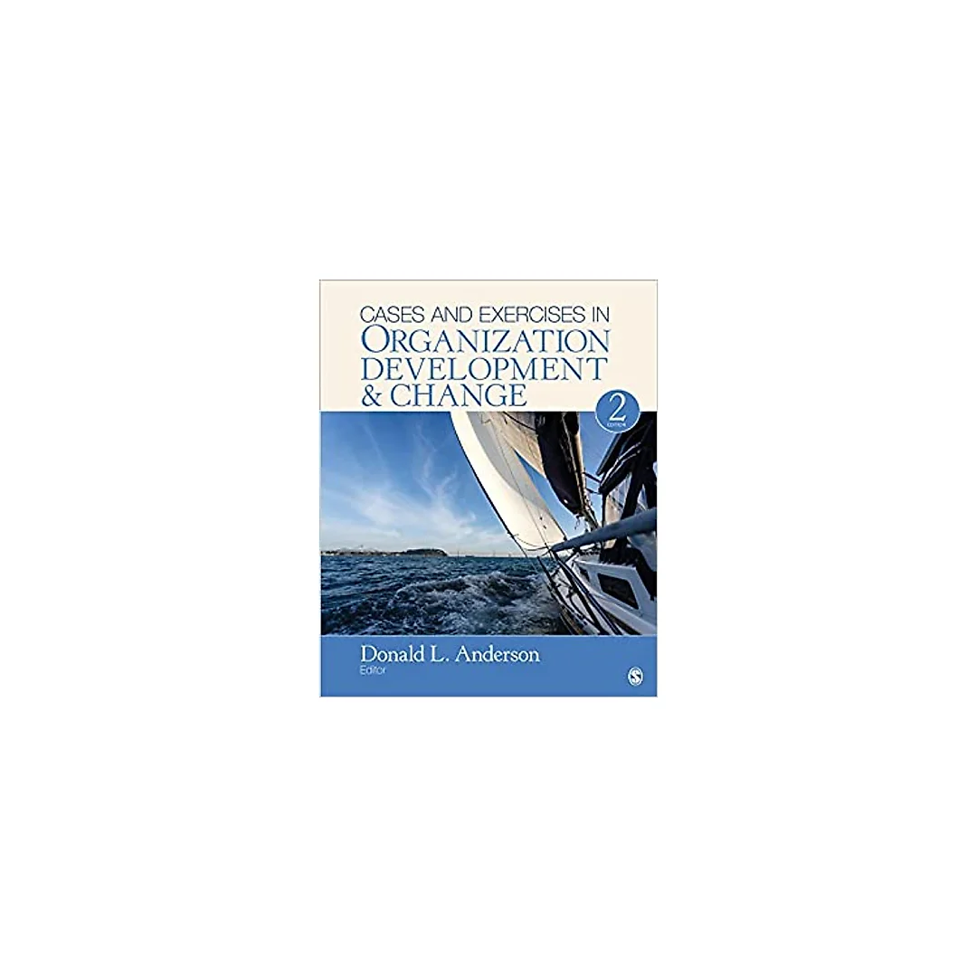 Cases and Exercises in Organization Development & Change