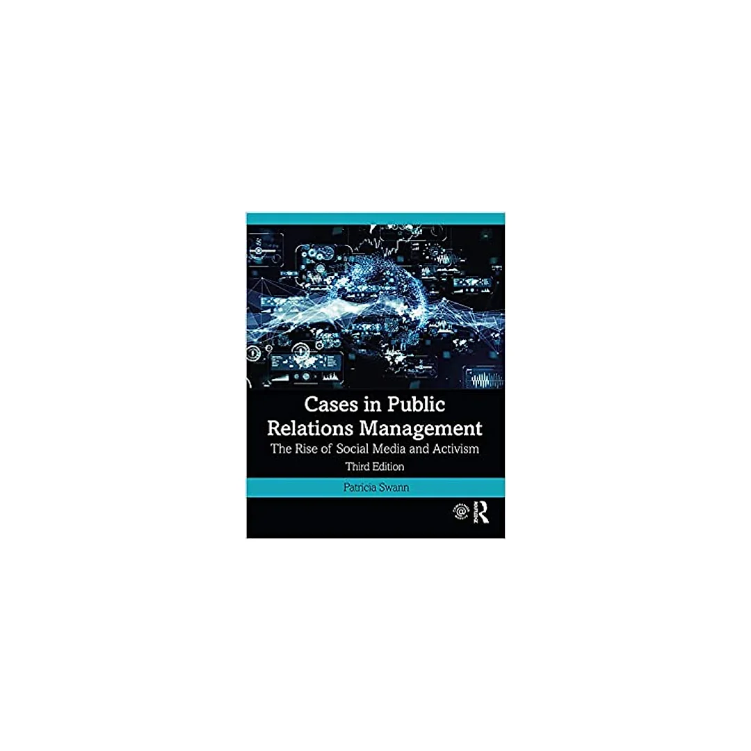 Cases in Public Relations Management: The Rise of Social Media and Activism