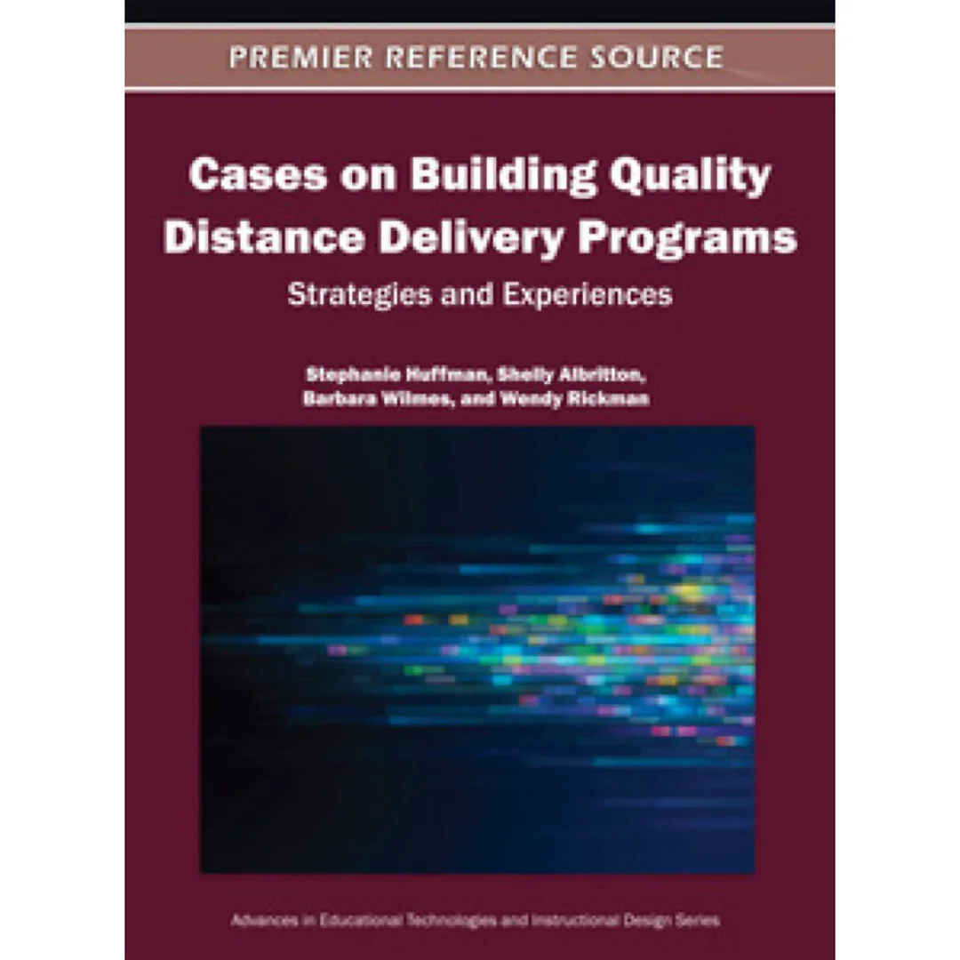 Cases on Building Quality Distance Delivery Programs