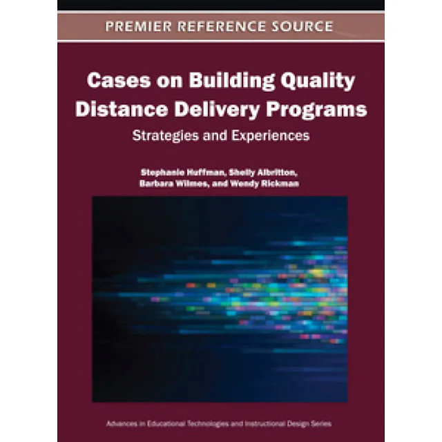 Cases on Building Quality Distance Delivery Programs