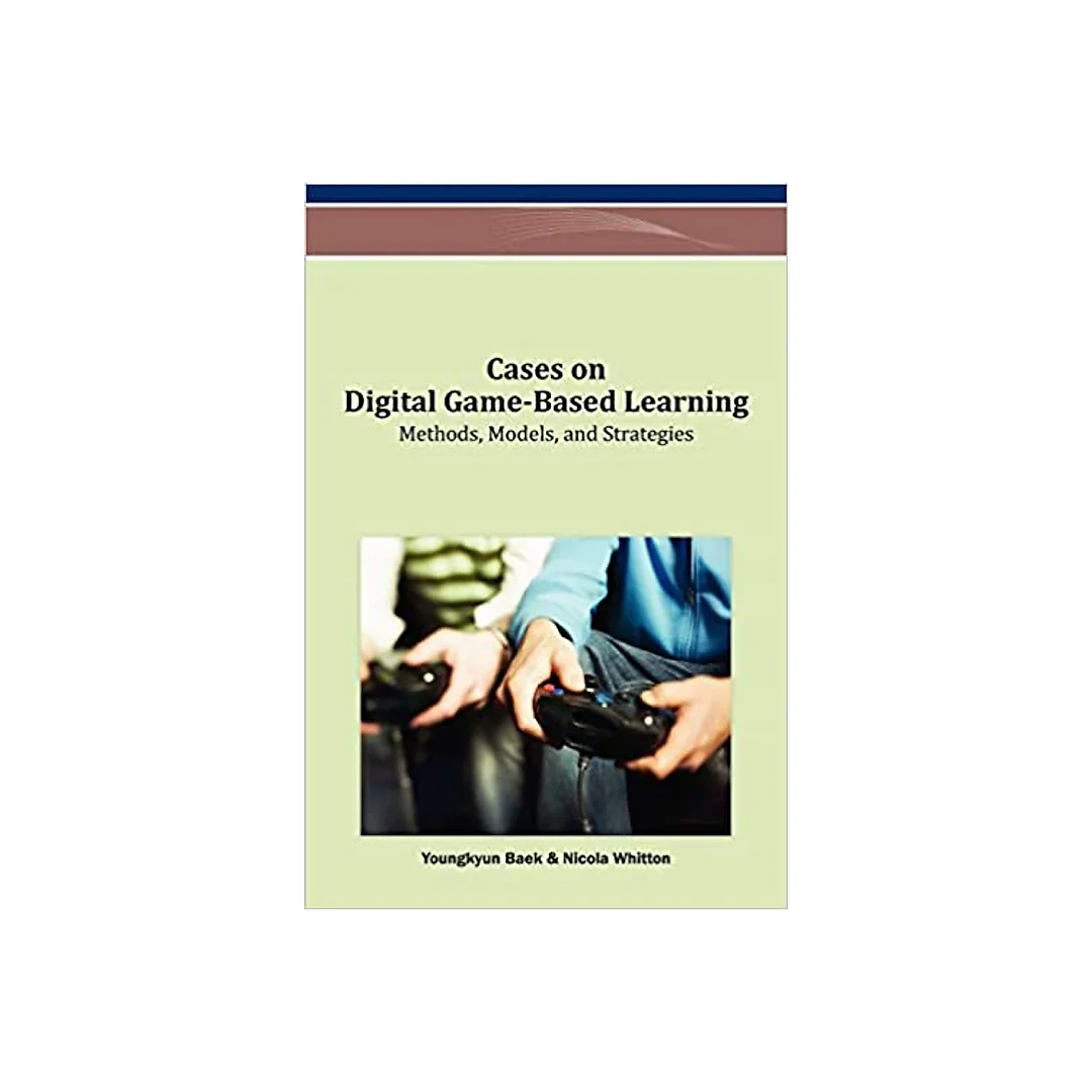 Cases on Digital Game-Based Learning