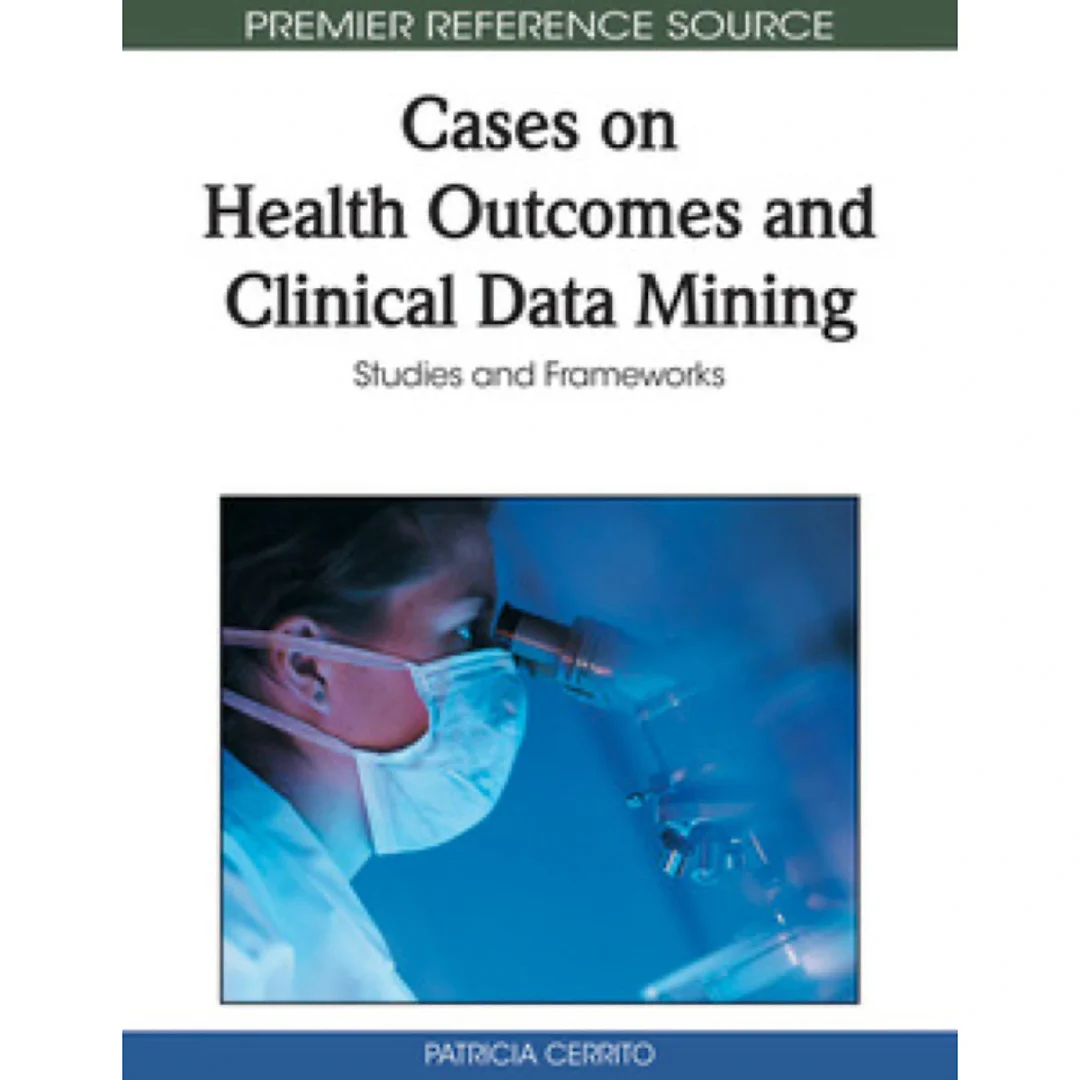 Cases on Health Outcomes and Clinical Data Mining
