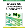 Cases on Managing E-Services
