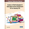 Cases on Technologies in Education From Classroom 2.0 to Society 5.0
