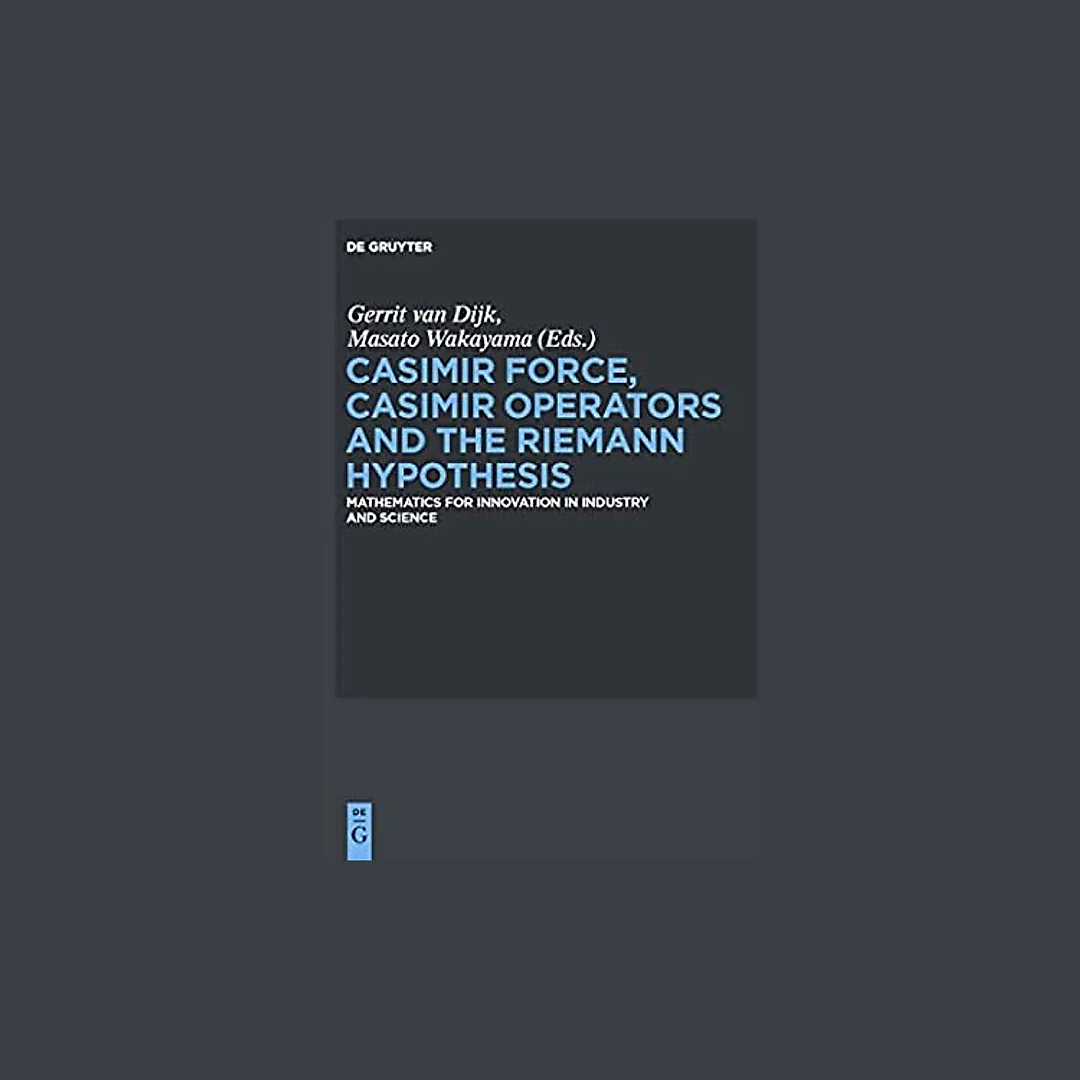 Casimir Force, Casimir Operators and the Riemann Hypothesis: Mathematics for Innovation in Industry and Science