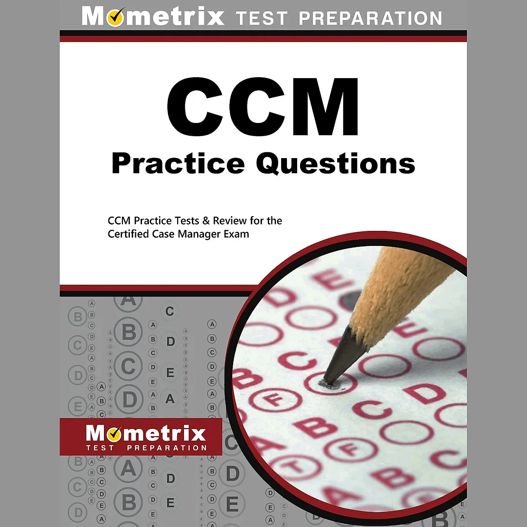 CCM Practice Questions: CCM Practice Tests and Exam Review for the Certified Case Manager Exam