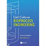 Cell Culture Bioprocess Engineering, Second Edition