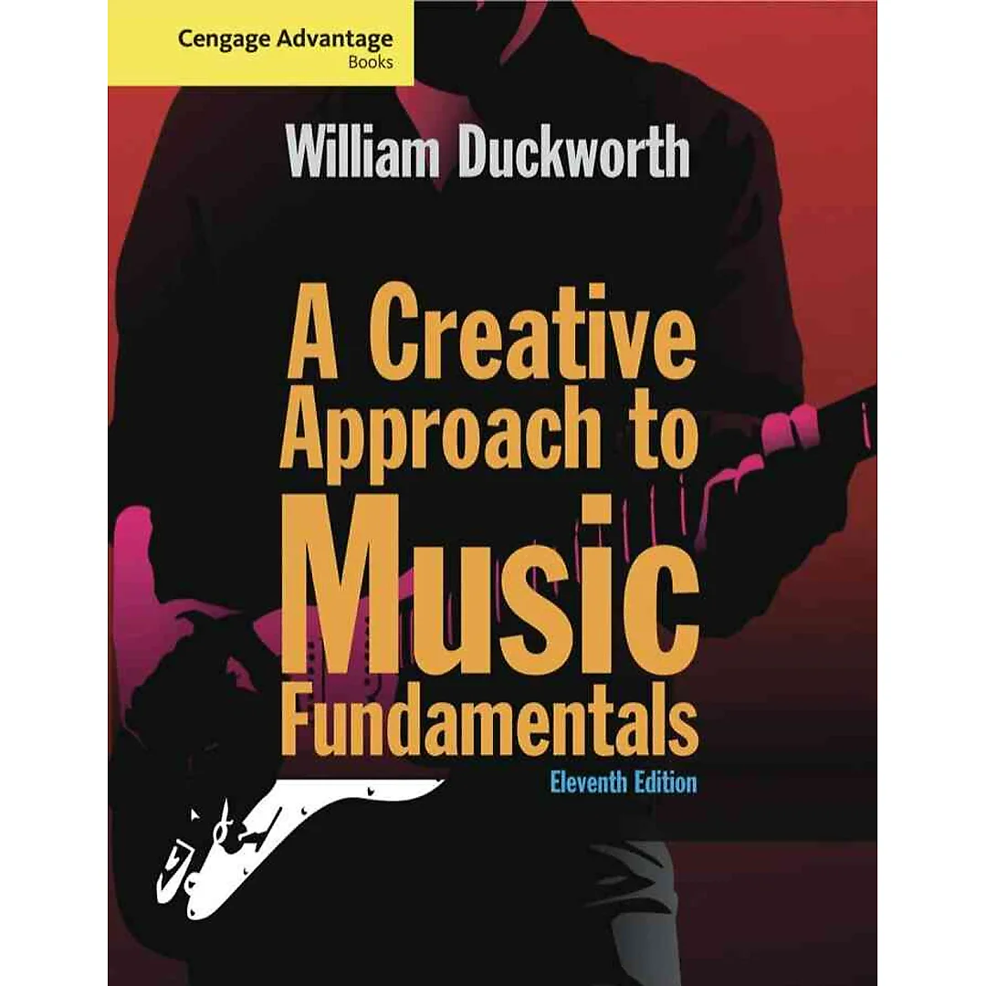 Cengage Advantage: A Creative Approach to Music Fundamentals 11th Edition
