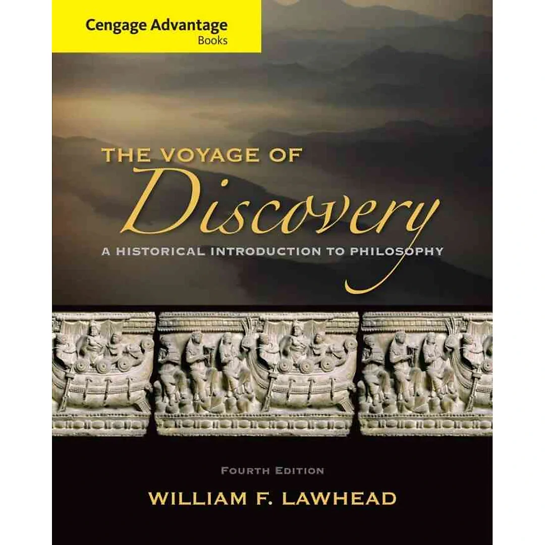 Cengage Advantage Series: Voyage of Discovery: A Historical Introduction to Philosophy 4th Edition