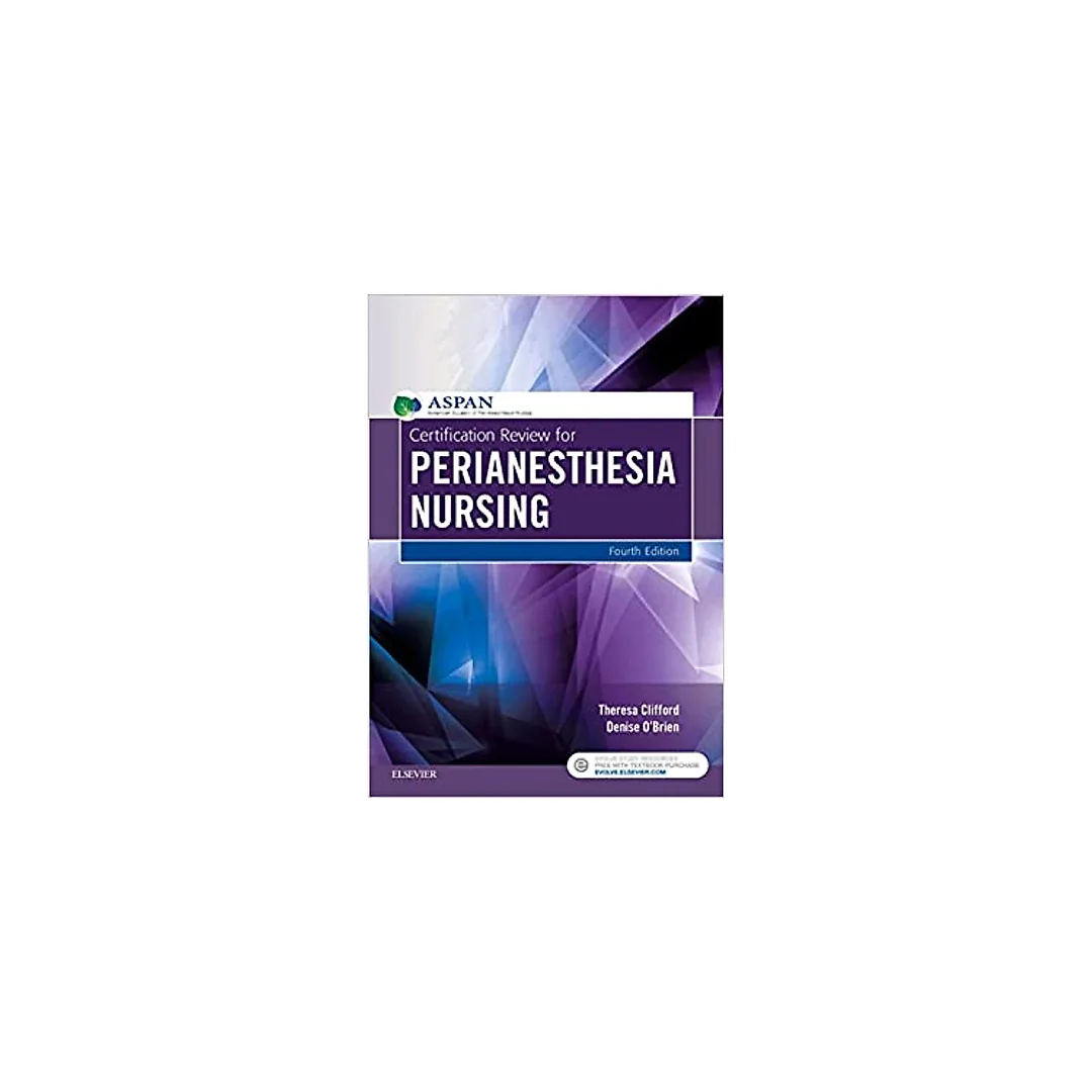 Certification Review for PeriAnesthesia Nursing