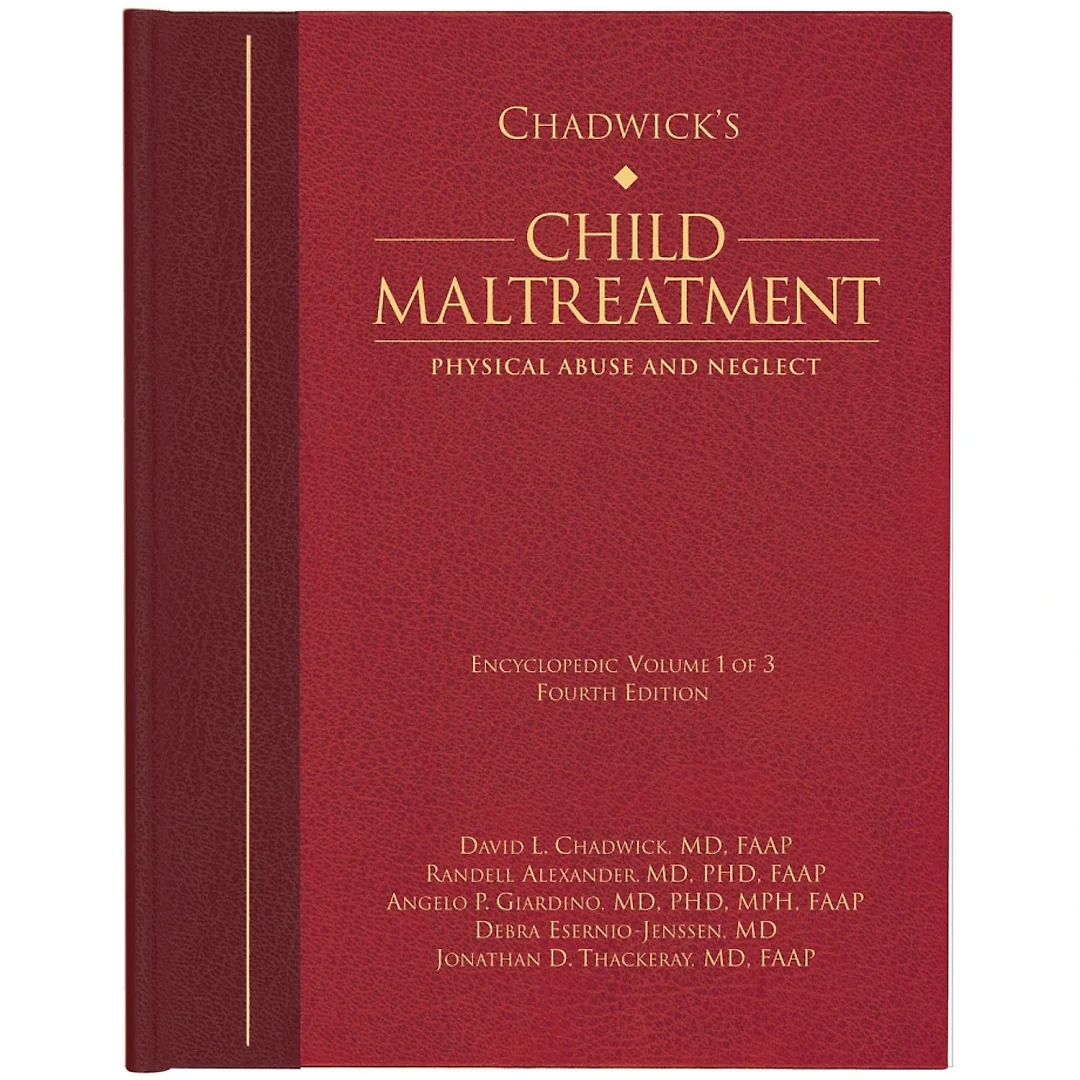 Chadwick's Child Maltreatment 4e, Volume 1,4th Edition Physical Abuse and Neglect