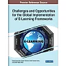Challenges and Opportunities for the Global Implementation of E-Learning Frameworks