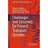 Challenges and Solutions for Present Transport Systems