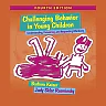 Challenging Behavior in Young Children: Understanding, Preventing and Responding Effectively, 4th Edition