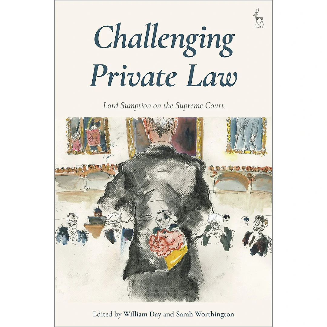Challenging Private Law: Lord Sumption on the Supreme Court