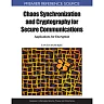 Chaos Synchronization and Cryptography for Secure Communications