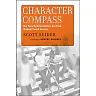 Character Compass: How Powerful School Culture Can Point Students Toward Success