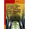 Characters of Groups and Lattices over Orders: From Ordinary to Integral Representation Theory