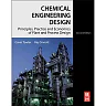 Chemical Engineering Design: Principles Practice and Economics of Plant and Process Design