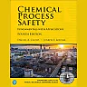 Chemical Process Safety: Fundamentals with Applications, 4th Edition